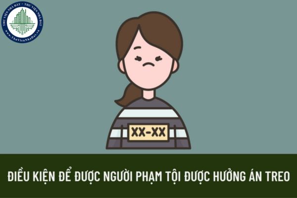 Điều kiện để được người phạm tội được hưởng án treo là gì? Người được hưởng án treo có hành vi vi phạm các quy định về thi hành án sẽ bị sử lý như thế nào? 