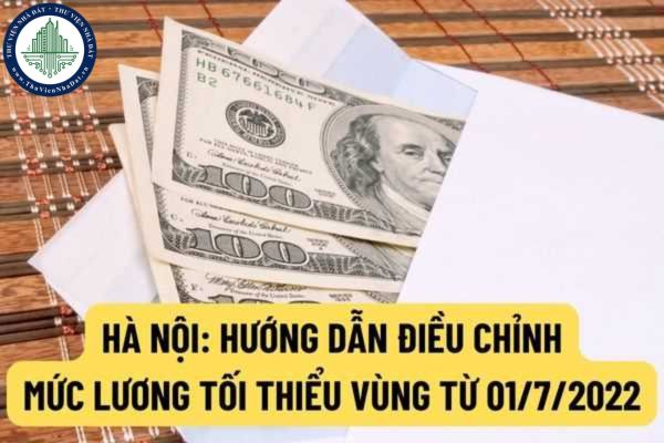 TP. Hà Nội: Hướng dẫn điều chỉnh mức lương tối thiểu vùng cho người lao động làm việc tại thành phố từ 01/7/2022?