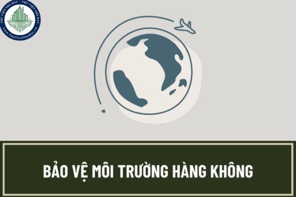 Hạ tầng kỹ thuật bảo vệ môi trường tại cảng hàng không là gì? Trách nhiệm kiểm soát bụi, khí thải tại cảng hàng không, sân bay được quy định như thế nào?