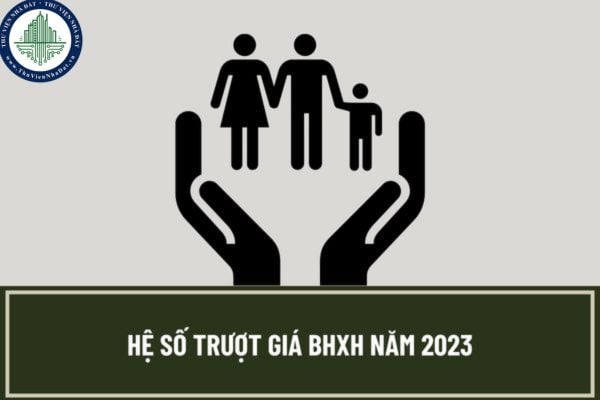 Hệ số trượt giá bảo hiểm xã hội là gì? Khi nào người tham gia bảo hiểm xã hội được chi trả tiền trượt giá bảo hiểm xã hội?