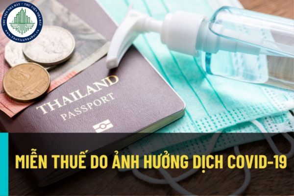 Hộ kinh doanh, cá nhân kinh doanh nào được miễn thuế do ảnh hưởng dịch COVID-19? Trình tự thủ tục để được miễn thuế?