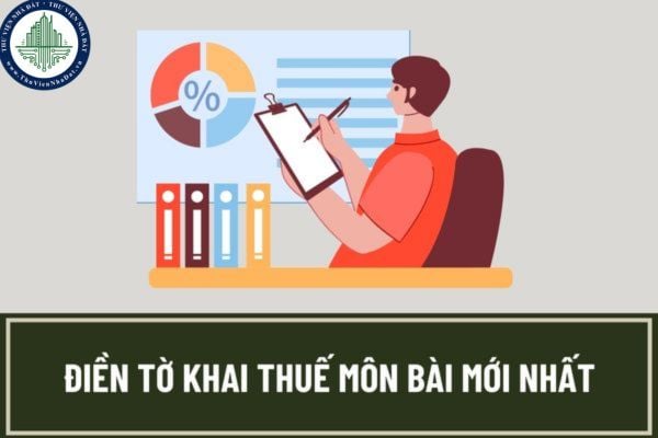 Hướng dẫn điền tờ khai lệ phí môn bài mới nhất hiện nay? Người nộp thuế hoạt động kinh doanh ở nhiều địa bàn khác trụ sở chính thì nộp thuế tại đâu?