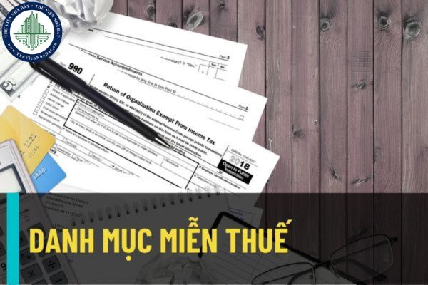 Hướng dẫn vướng mắc trong quá trình áp dụng về hàng hóa xuất khẩu, nhập khẩu trong Danh mục miễn thuế? 