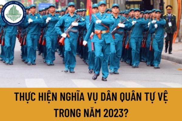 Khi nào mở đợt đăng ký thực hiện nghĩa vụ Dân quân tự vệ trong năm 2023? Tiêu chuẩn, tuyển chọn công dân thực hiện nghĩa vụ tham gia Dân quân tự vệ là gì?