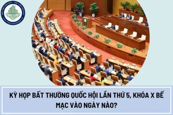 Kỳ họp bất thường Quốc hội lần thứ 5, khóa X bế mạc vào ngày nào?