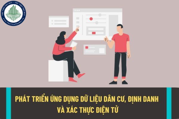 Những nhiệm vụ nào nhằm phát triển ứng dụng dữ liệu dân cư, định danh và xác thực điện tử phục vụ chuyển đổi số quốc gia?