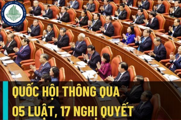 Quốc Hội khóa XV đã thông qua 05 Luật, 17 Nghị quyết, cho ý kiến 06 Dự án luật tại Kỳ họp thứ 3 năm 2022?