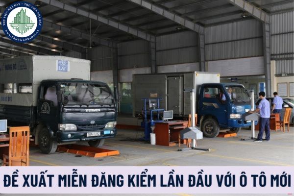 Đề xuất miễn đăng kiểm lần đầu với ô tô mới như thế nào? Cấp phát ấn chỉ kiểm định phải tuân thủ quy định gì?