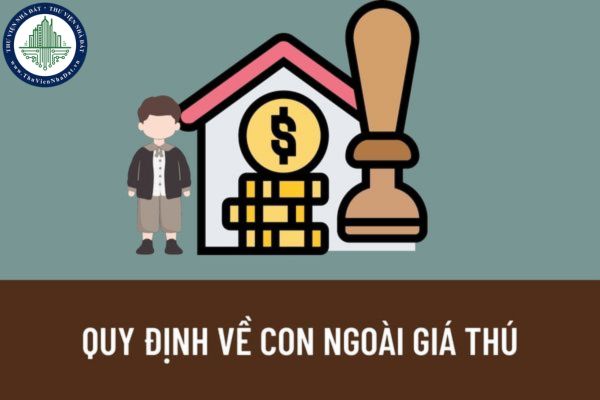 Thế nào là con ngoài giá thú? Con ngoài giá thú có được nhận thừa kế theo pháp luật không?
