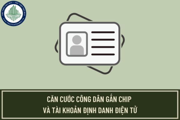 Trường hợp cá nhân chưa có CCCD gắn chip thì có được cấp tài khoản định danh điện tử hay không?