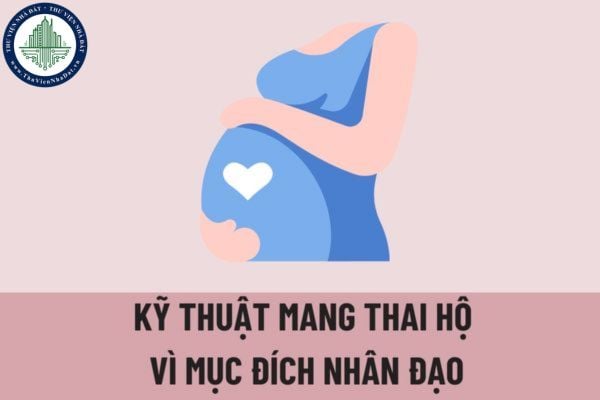 Việc đề nghị thực hiện kỹ thuật mang thai hộ vì mục đích nhân đạo được thực hiện như thế nào? Thời hạn giải quyết thủ tục đề nghị là bao lâu?