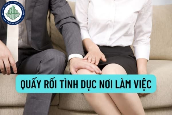 Người lao động phải xử lý thế nào khi bị quấy rối tình dục nơi làm việc? Người có hành vi quấy rối tình dục bị xử phạt vi phạm hành chính bao nhiêu?