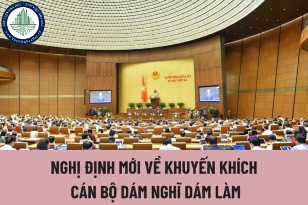 Yêu cầu khẩn trương trình Nghị định mới về khuyến khích cán bộ dám nghĩ dám làm cụ thể là như thế nào? 