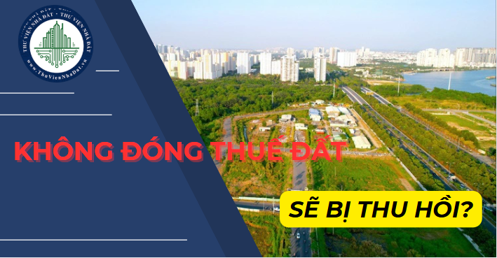 Không đóng thuế đất sẽ bị thu hồi? (Hình ảnh từ Internet)