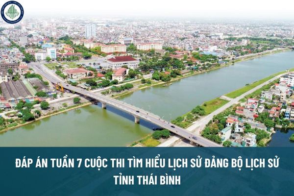 Chi tiết đáp án Tuần 7 cuộc thi tìm hiểu lịch sử Đảng bộ lịch sử tỉnh Thái Bình? Cập nhật tình hình thị trường mua bán đất tại Thái Bình hiện nay