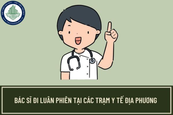 Bác sĩ đi luân phiên tại các trạm y tế địa phương trên địa bàn TP. HCM sẽ nhận được những khoản trợ cấp nào?