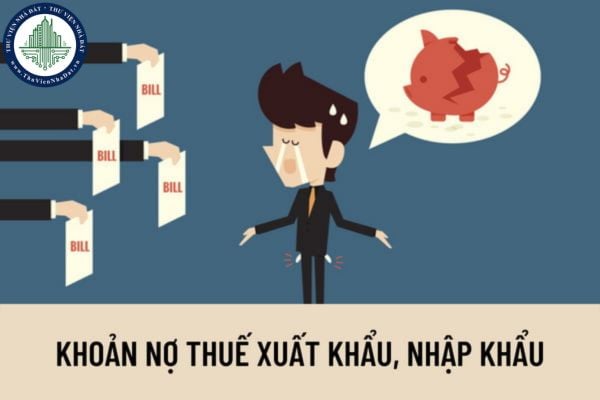 Khoản nợ thuế xuất khẩu, nhập khẩu được xem là khoản nợ khó thu trong trường hợp nào?