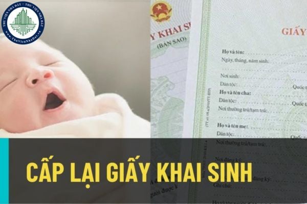 Mất giấy khai sinh bản gốc thì có được cấp lại hay không? Thủ tục xin cấp lại Giấy khai sinh như thế nào? 