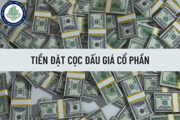 Số cổ phần không bán hết trong cuộc đấu giá được xử lý như thế nào? Trường hợp nào nhà đầu tư không được nhận lại tiền đặt cọc đấu giá cổ phần? 