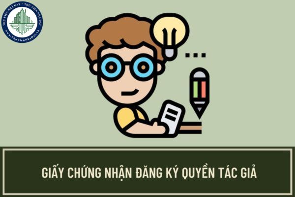 Thủ tục cấp giấy chứng nhận đăng ký quyền tác giả được quy định như thế nào? Phí cấp Giấy chứng nhận quyền tác giả là bao nhiêu?