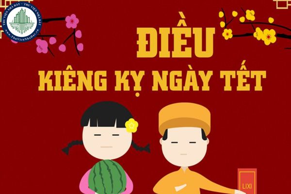 Những điều kiêng kỵ trong ngày Tết để tránh xui xẻo