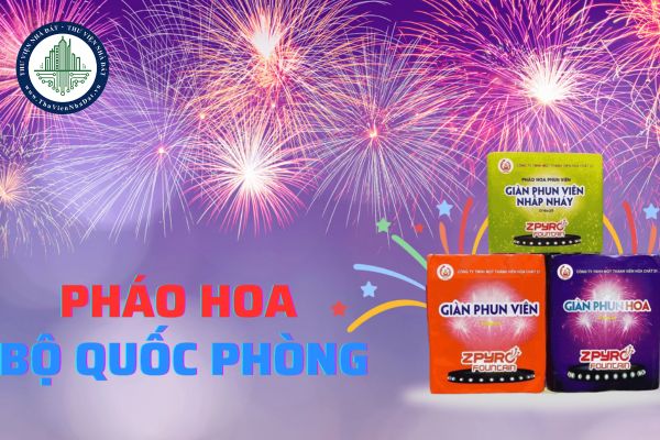 Những dịp nào được đốt pháo hoa Bộ Quốc phòng? Địa điểm bán pháo hoa Bộ Quốc phòng tại TP Hồ Chí Minh