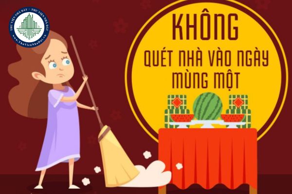 Tránh quét nhà trong ngày mùng 1 để không quét đi tài lộc