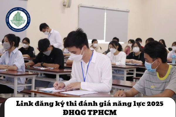 Link đăng ký thi đánh giá năng lực 2025 ĐHQG TPHCM thinangluc vnuhcm edu vn