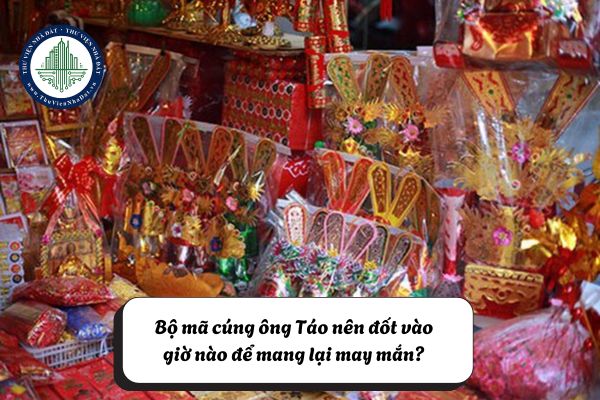 Bộ mã cúng ông Táo nên đốt vào giờ nào để mang lại may mắn?