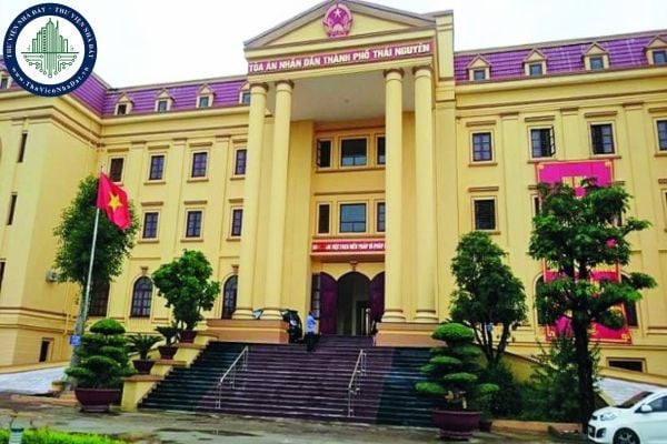 Địa chỉ Tòa án nhân dân tại Thái Nguyên từ ngày 01/7/2025 sau sáp nhập