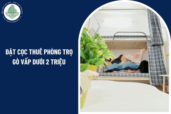 Đặt cọc thuê phòng trọ Gò Vấp dưới 2 triệu nhưng không thuê nữa có lấy lại được tiền không?