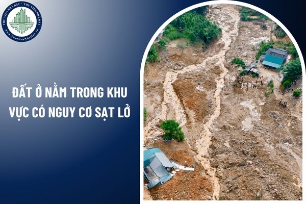 Đất ở nằm trong khu vực có nguy cơ sạt lở có bị thu hồi đất không?