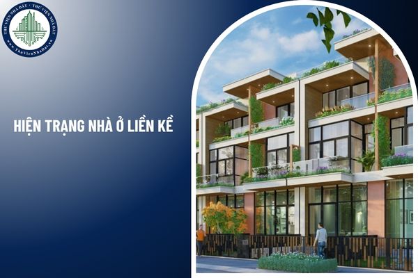 Hiện trạng nhà ở liền kề được xây dựng như thế nào năm 2025?