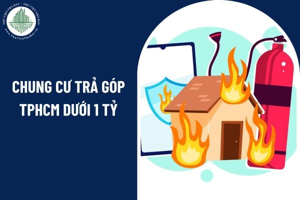 Mua chung cư trả góp TPHCM dưới 1 tỷ có bắt buộc mua bảo hiểm cháy nổ không?