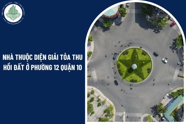 Nhà thuộc diện giải tỏa thu hồi đất ở phường 12 Quận 10 có được mua bán không?