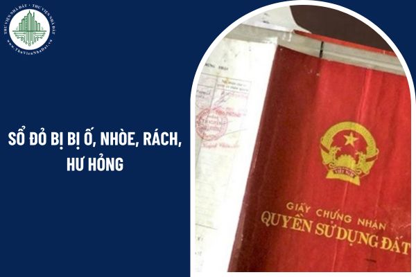 Sổ đỏ bị bị ố, nhòe, rách, hư hỏng có được cấp đổi sang Sổ đỏ mới hay không?