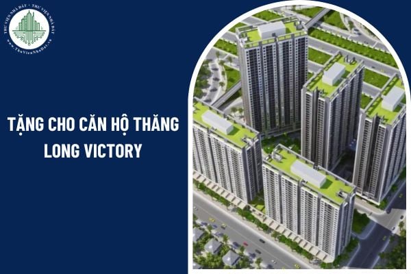 Tặng cho căn hộ Thăng Long Victory có được miễn thuế thu nhập cá nhân không?