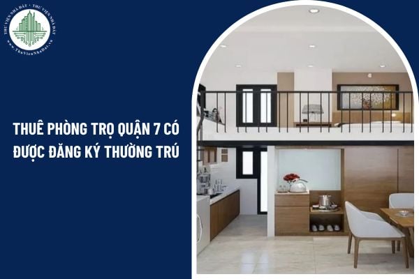 Thuê phòng trọ quận 7 có được đăng ký thường trú theo quy định hiện nay?