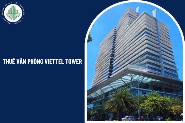 Thuê văn phòng Viettel Tower có cần công chứng hợp đồng thuê hay không?