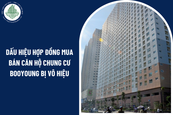Dấu hiệu hợp đồng mua bán căn hộ chung cư Booyoung bị vô hiệu do giả tạo ra sao?