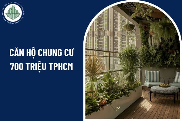 Có được ủy quyền cho người khác làm thủ tục mua bán căn hộ chung cư 700 triệu TPHCM không?