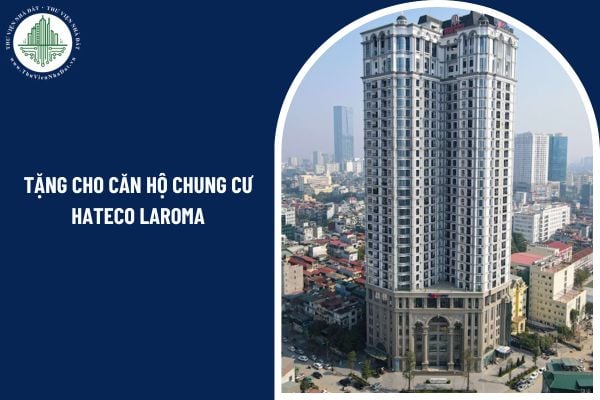 Thời điểm xác lập quyền sở hữu khi tặng cho căn hộ chung cư Hateco Laroma là khi nào?