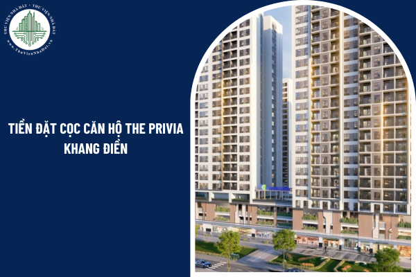 Khi nào người bán căn hộ chung cư The Privia Khang Điền buộc phải trả lại tiền đặt cọc gấp đôi cho bên mua?