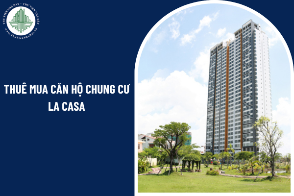 Thuê mua căn hộ chung cư La Casa có nhất thiết phải ký hợp đồng theo quy định pháp luật không?