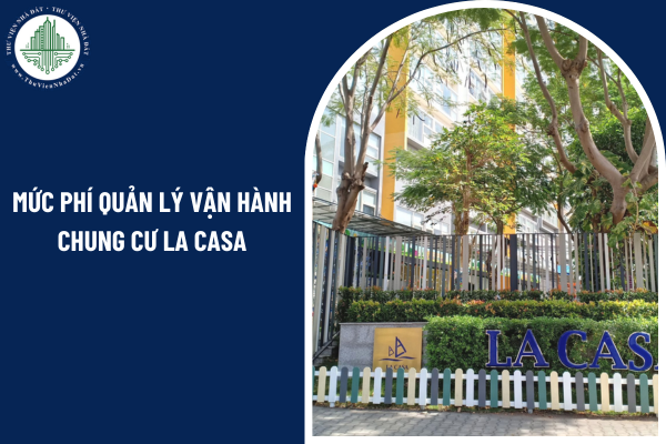 Không đạt được thỏa thuận phí quản lý vận hành chung cư La Casa thì mức giá nào được áp dụng theo quy định?