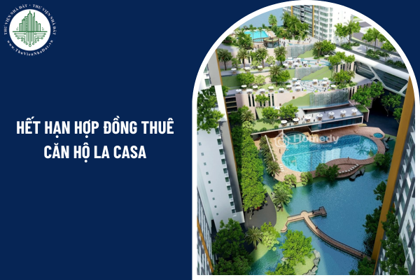 Hết hạn hợp đồng thuê căn hộ chung cư La Casa mà chưa trả nhà có phải bồi thường không?