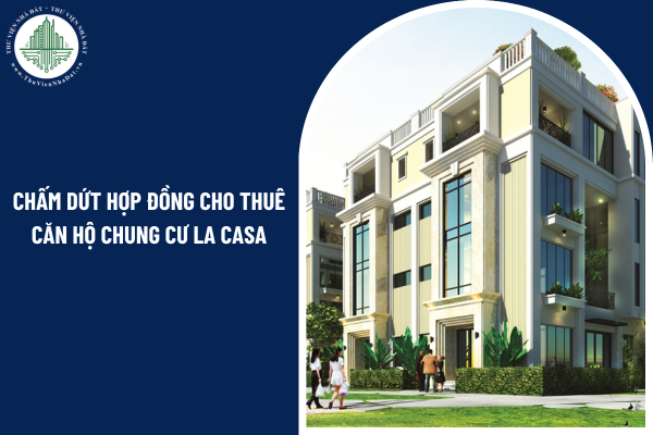 Chủ cho thuê căn hộ chung cư La Casa có được chấm dứt hợp đồng khi người thuê gây rối trật tự công cộng không?