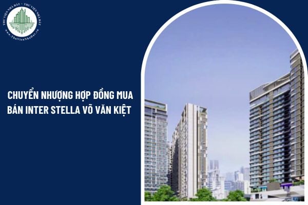 Có thể chuyển nhượng hợp đồng mua bán căn hộ Inter Stella Võ Văn Kiệt hay không?
