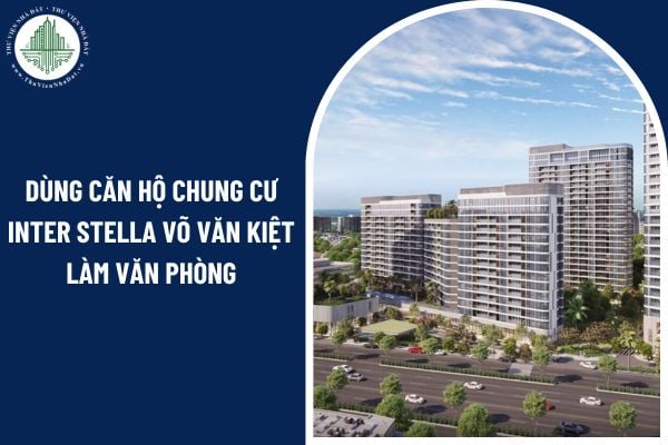 Dùng căn hộ chung cư Inter Stella Võ Văn Kiệt làm văn phòng sẽ bị xử phạt bao nhiêu tiền?