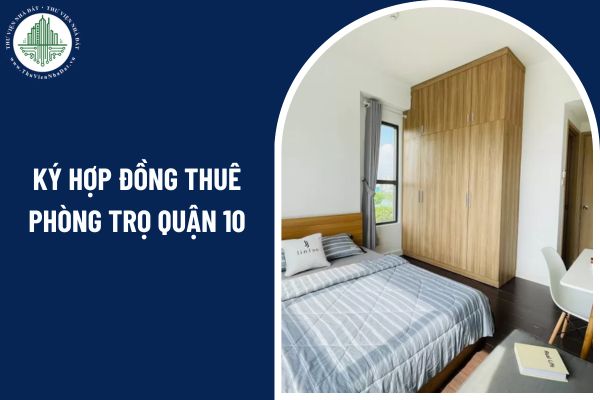Người dưới 18 tuổi có được ký hợp đồng thuê phòng trọ Quận 10 hay không?